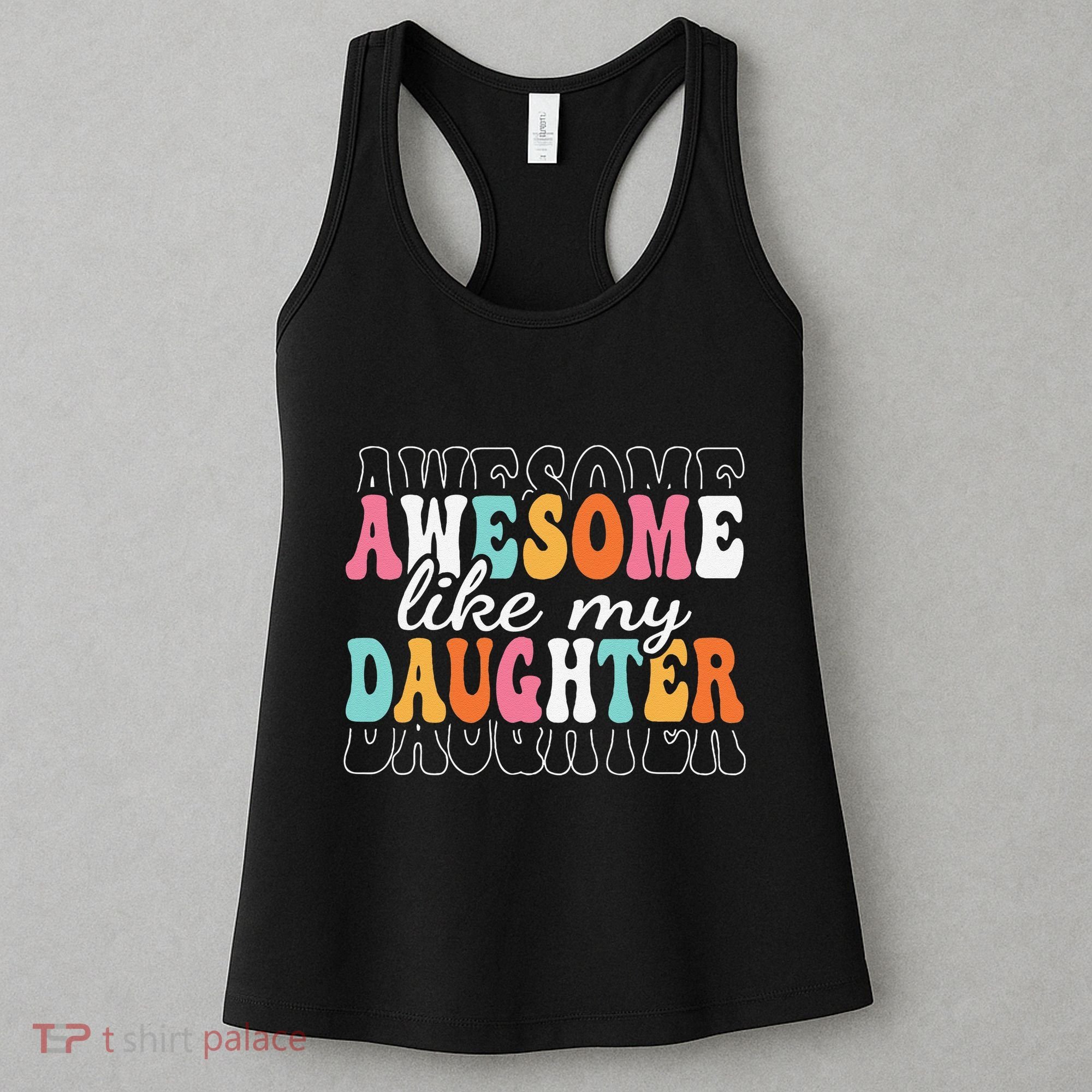 Awesome Like My Daughter Funny Mama Mother Mom Daughter Women's Tank Top