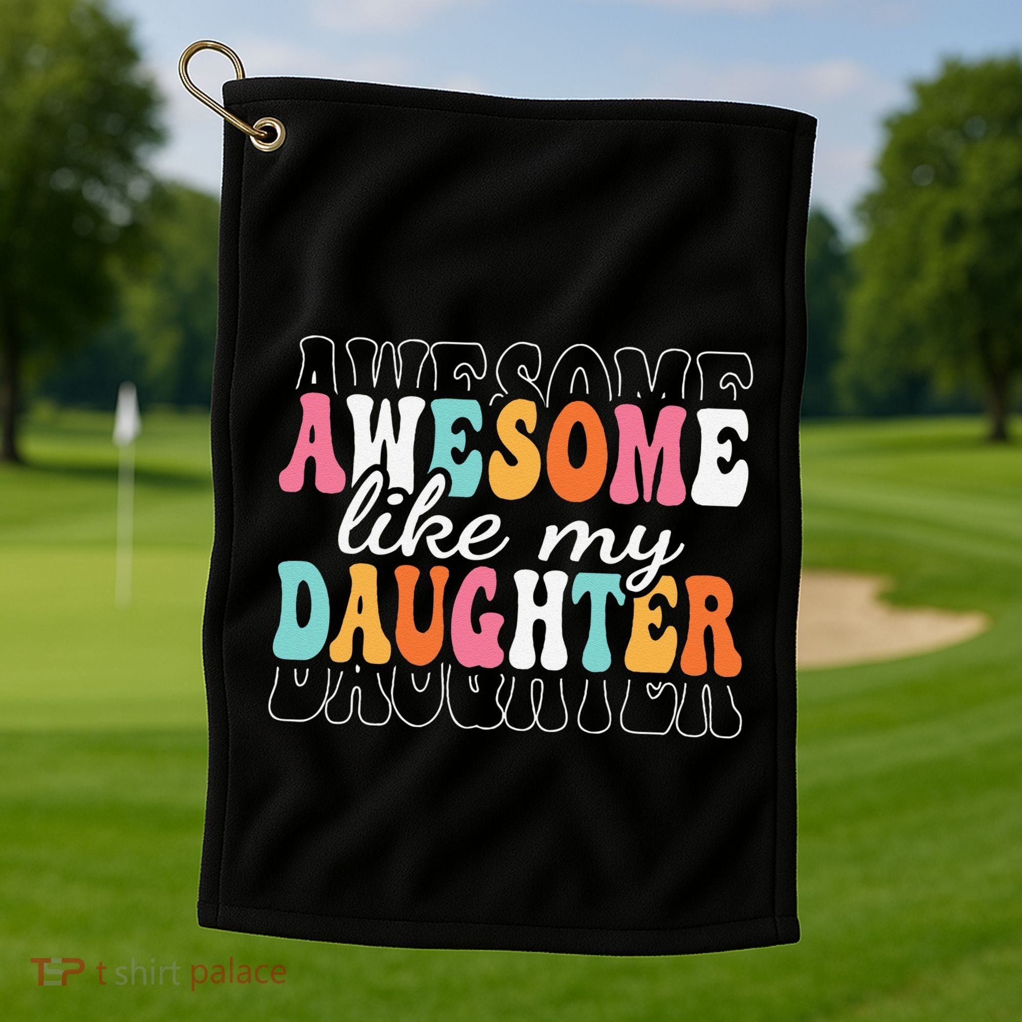 Awesome Like My Daughter Funny Mama Mother Mom Daughter Golf Towel