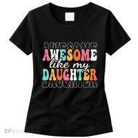 Awesome Like My Daughter Funny Mama Mother Mom Daughter Women's T-Shirt thumb 0