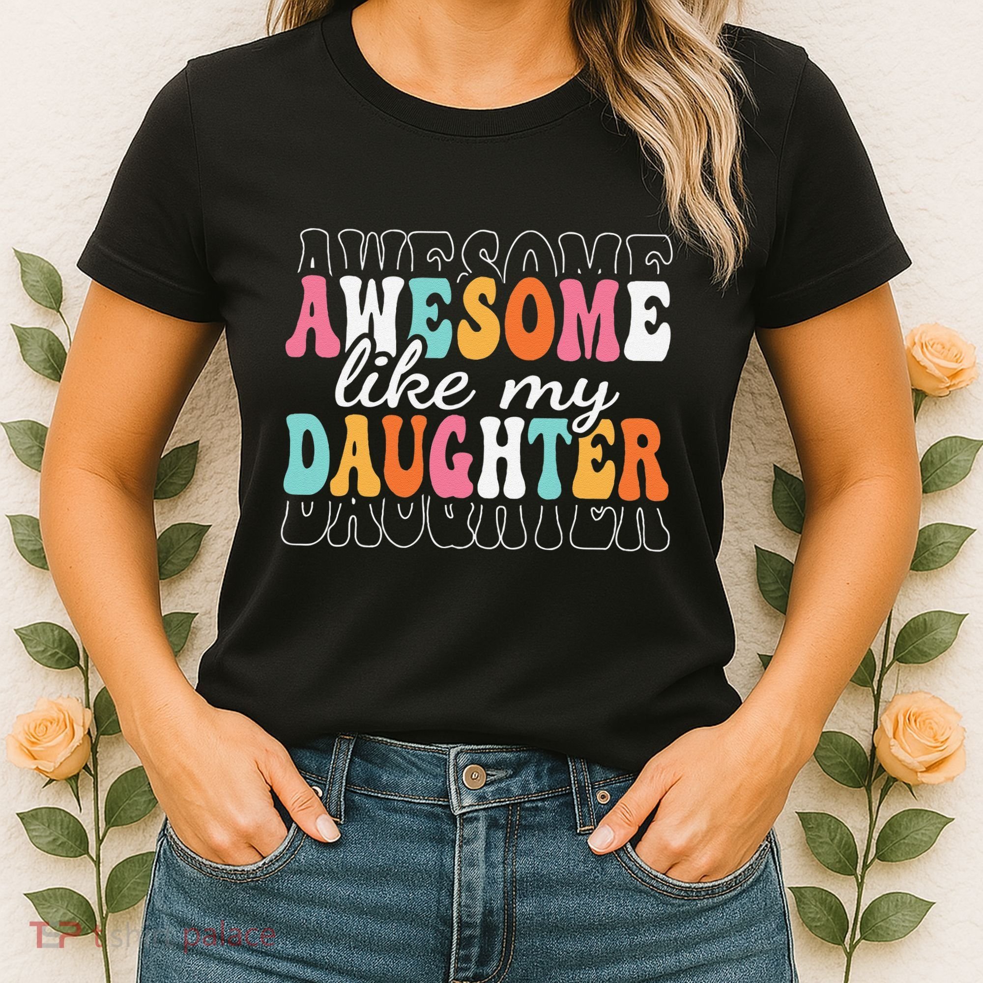Awesome Like My Daughter Funny Mama Mother Mom Daughter Women's T-Shirt