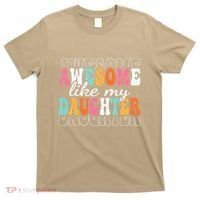 Awesome Like My Daughter Funny Mama Mother Mom Daughter T-Shirt thumb 0