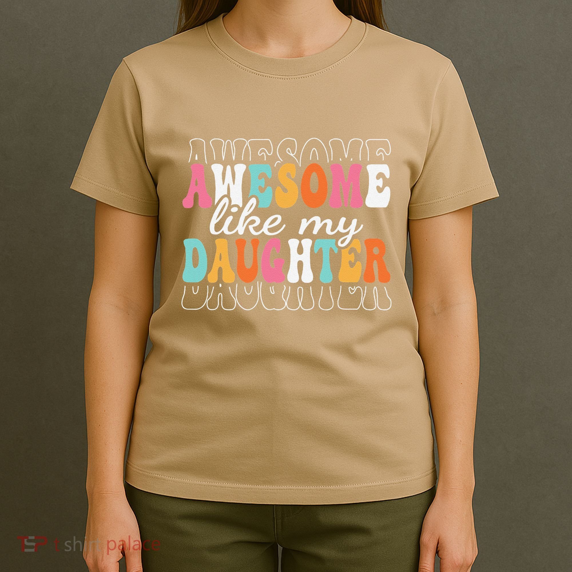 Awesome Like My Daughter Funny Mama Mother Mom Daughter T-Shirt