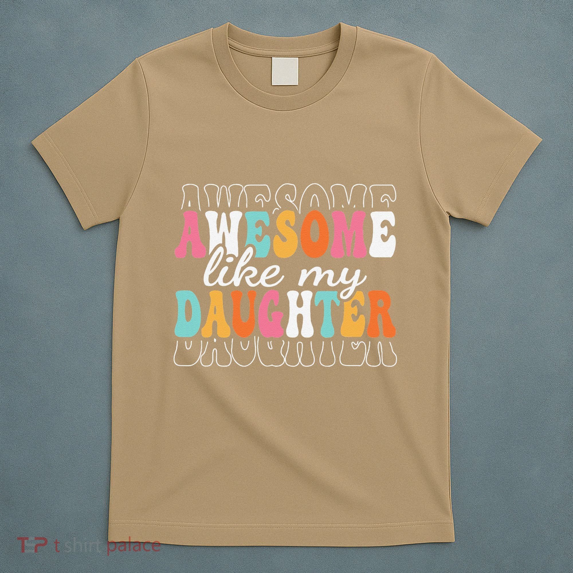 Awesome Like My Daughter Funny Mama Mother Mom Daughter T-Shirt