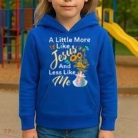 A Little More Like Jesus A Little Less Like Me Kids Hoodie thumb 3