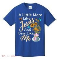 A Little More Like Jesus A Little Less Like Me Kids T-Shirt thumb 0