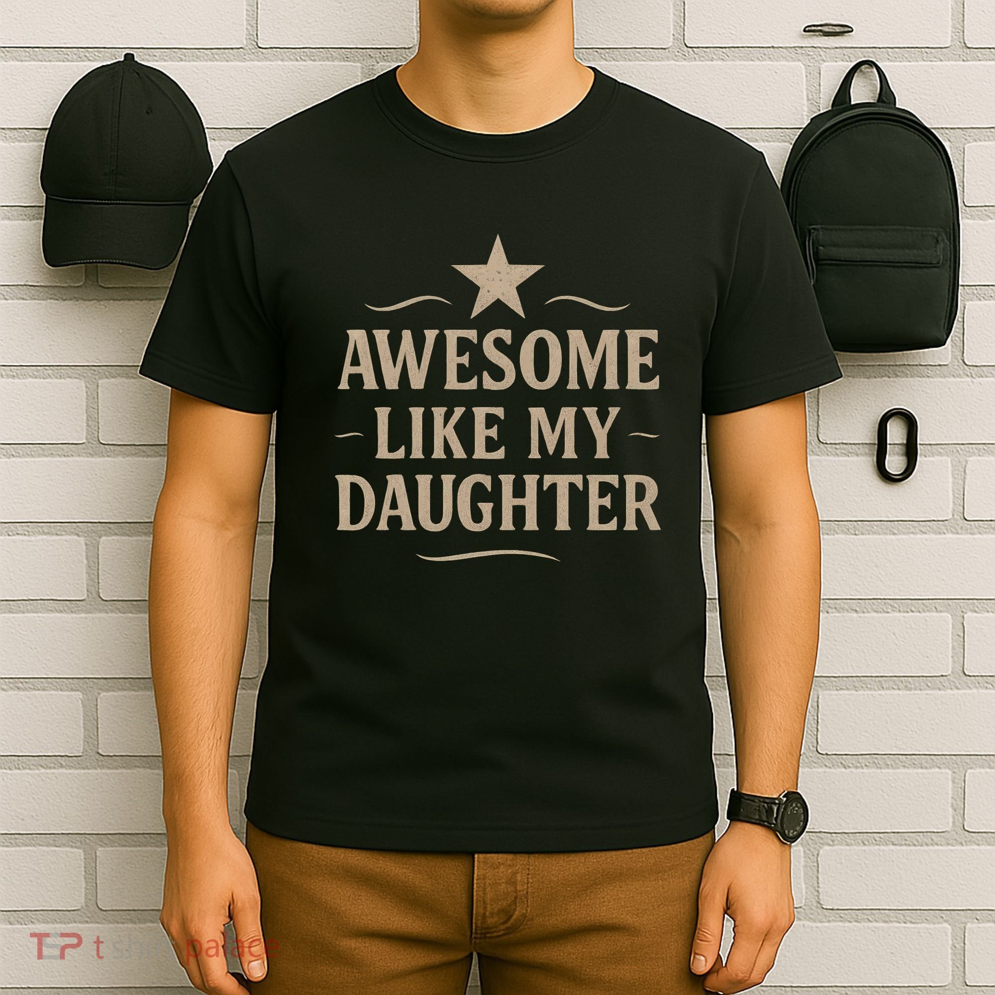 Awesome Like My Daughter - Father's Day Gift T-Shirt