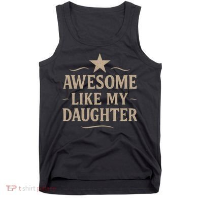 Awesome Like My Daughter - Father's Day Gift Tank Top