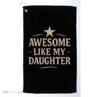 Awesome Like My Daughter - Father's Day Gift Golf Towel thumb 0