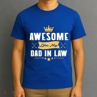 Awesome Like My Dad In Law Father Stepdaughter Matching Meaningful Gift T-Shirt thumb 3