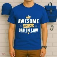 Awesome Like My Dad In Law Father Stepdaughter Matching Meaningful Gift T-Shirt thumb 6