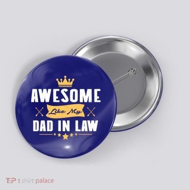Awesome Like My Dad In Law Father Stepdaughter Matching Meaningful Gift Button