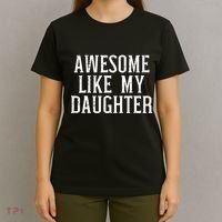 Awesome Like My Daughter Funny Cool Awesome Love Mom Dad T-Shirt thumb 4