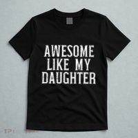 Awesome Like My Daughter Funny Cool Awesome Love Mom Dad T-Shirt thumb 5