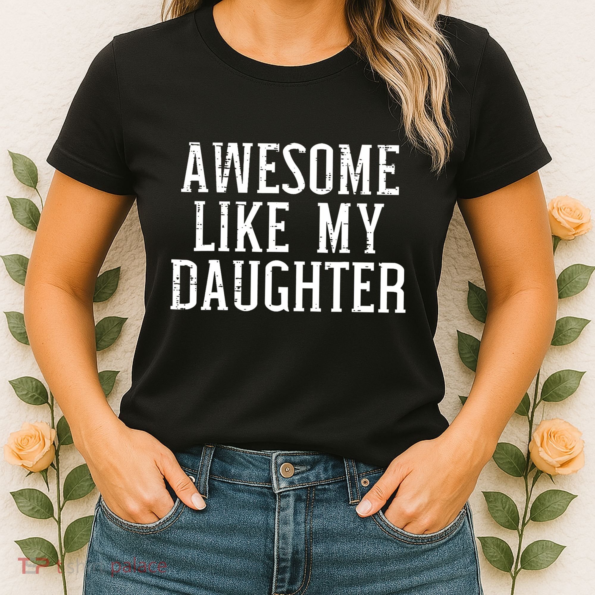 Awesome Like My Daughter Funny Cool Awesome Love Mom Dad Women's T-Shirt