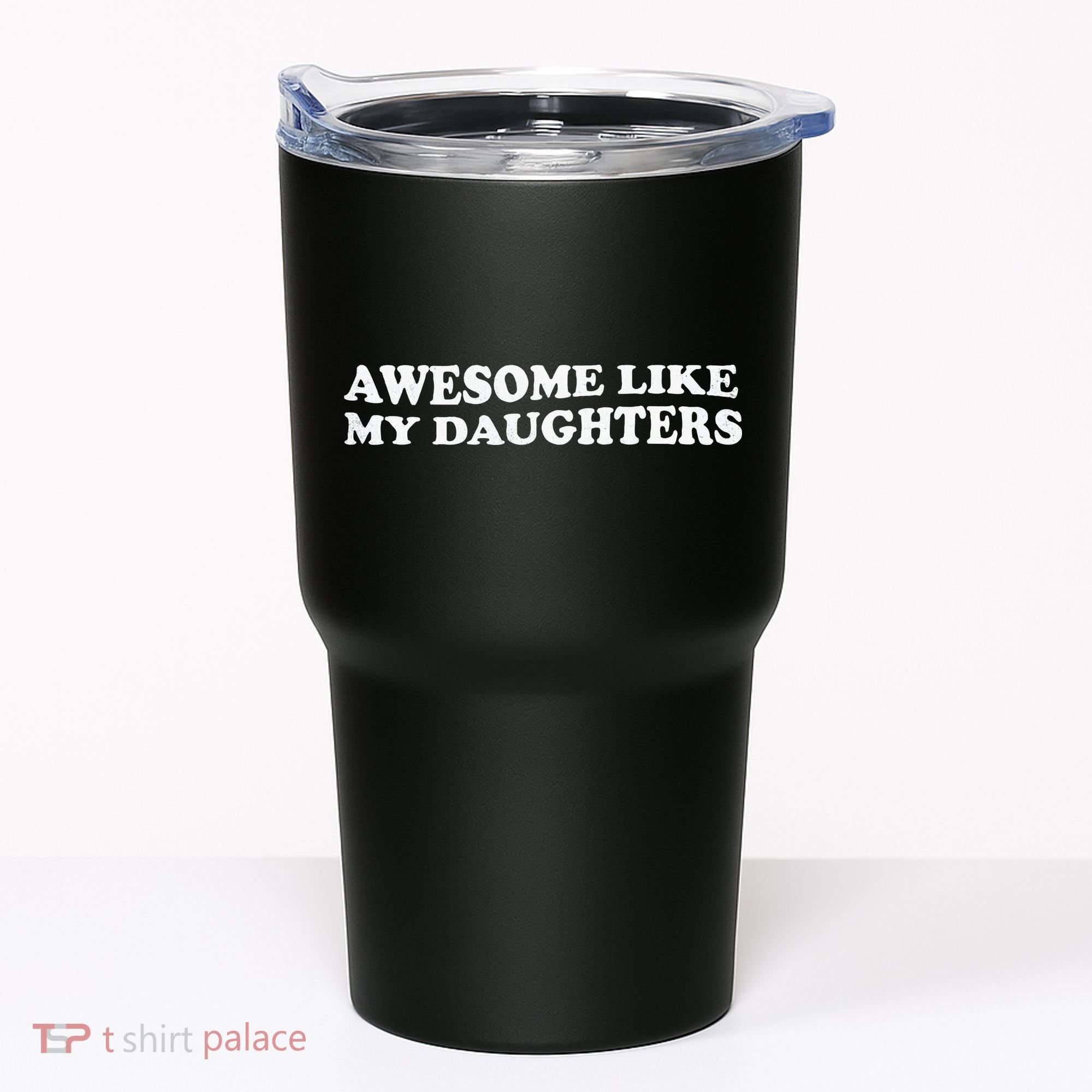 Awesome Like My Daughters Funny Mother Father Tumbler