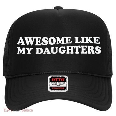 Awesome Like My Daughters Funny Mother Father Hat