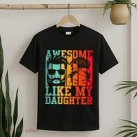 Awesome Like My Daughter Funny Dad And Daughter FatherS Day T-Shirt thumb 2