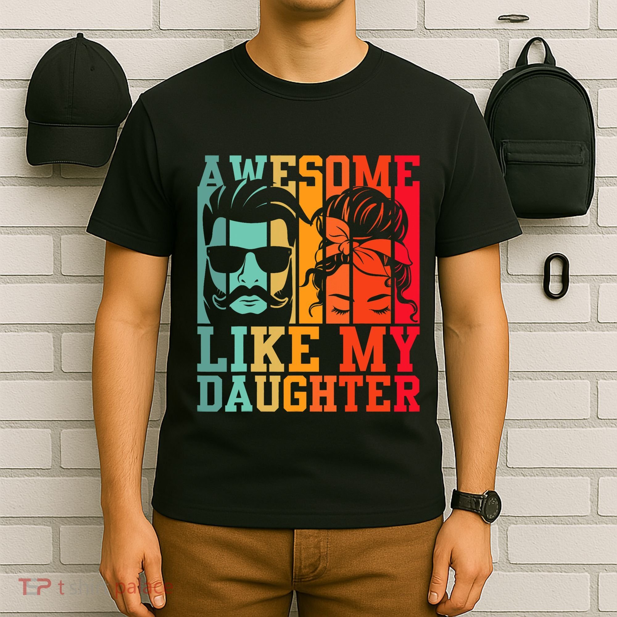 Awesome Like My Daughter Funny Dad And Daughter FatherS Day T-Shirt