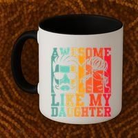 Awesome Like My Daughter Funny Dad And Daughter FatherS Day Coffee Mug thumb 2