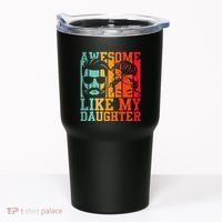 Awesome Like My Daughter Funny Dad And Daughter FatherS Day Tumbler thumb 0