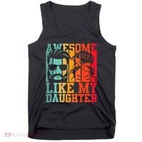 Awesome Like My Daughter Funny Dad And Daughter FatherS Day Tank Top thumb 0
