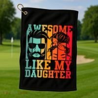 Awesome Like My Daughter Funny Dad And Daughter FatherS Day Golf Towel thumb 1