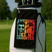 Awesome Like My Daughter Funny Dad And Daughter FatherS Day Golf Towel thumb 2