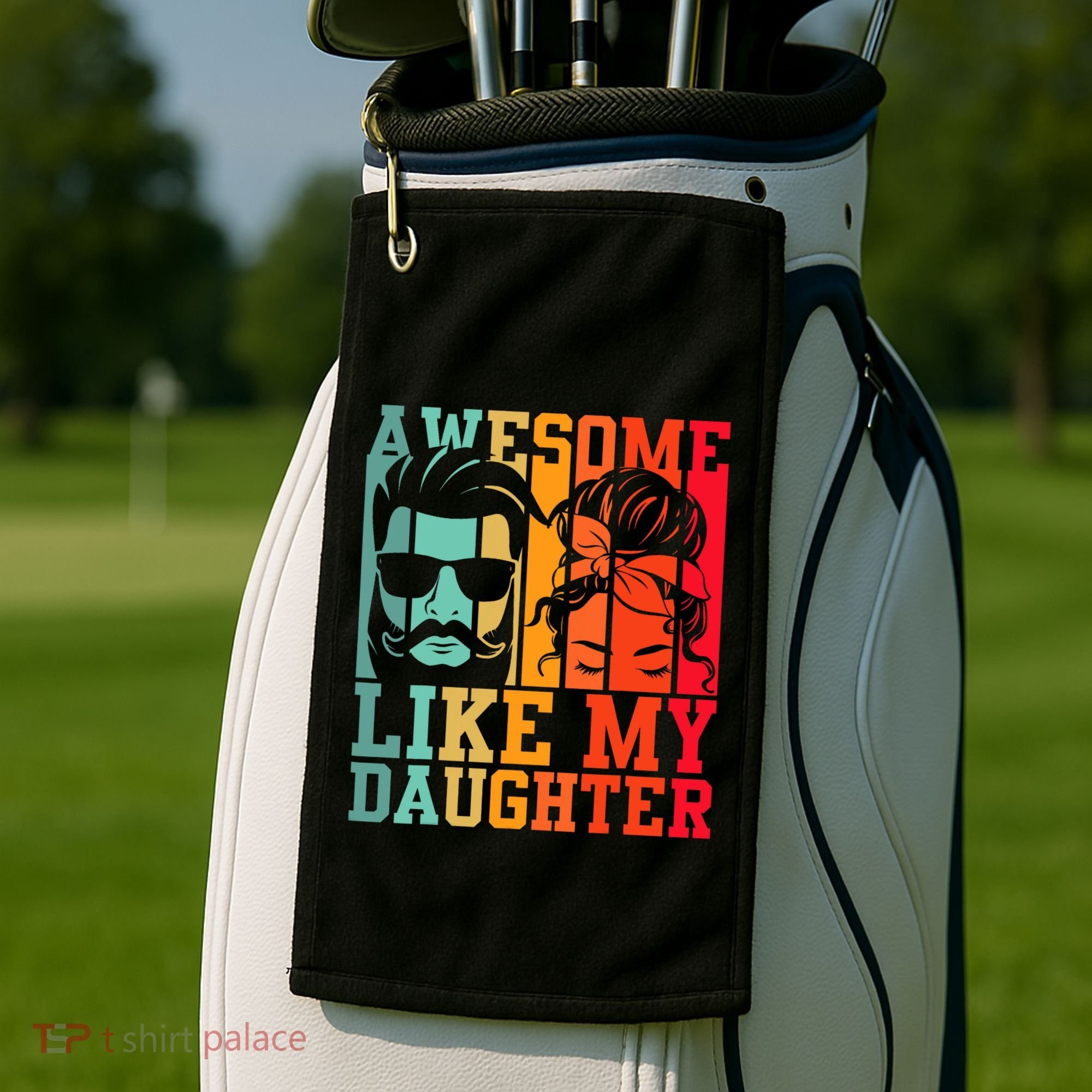 Awesome Like My Daughter Funny Dad And Daughter FatherS Day Golf Towel