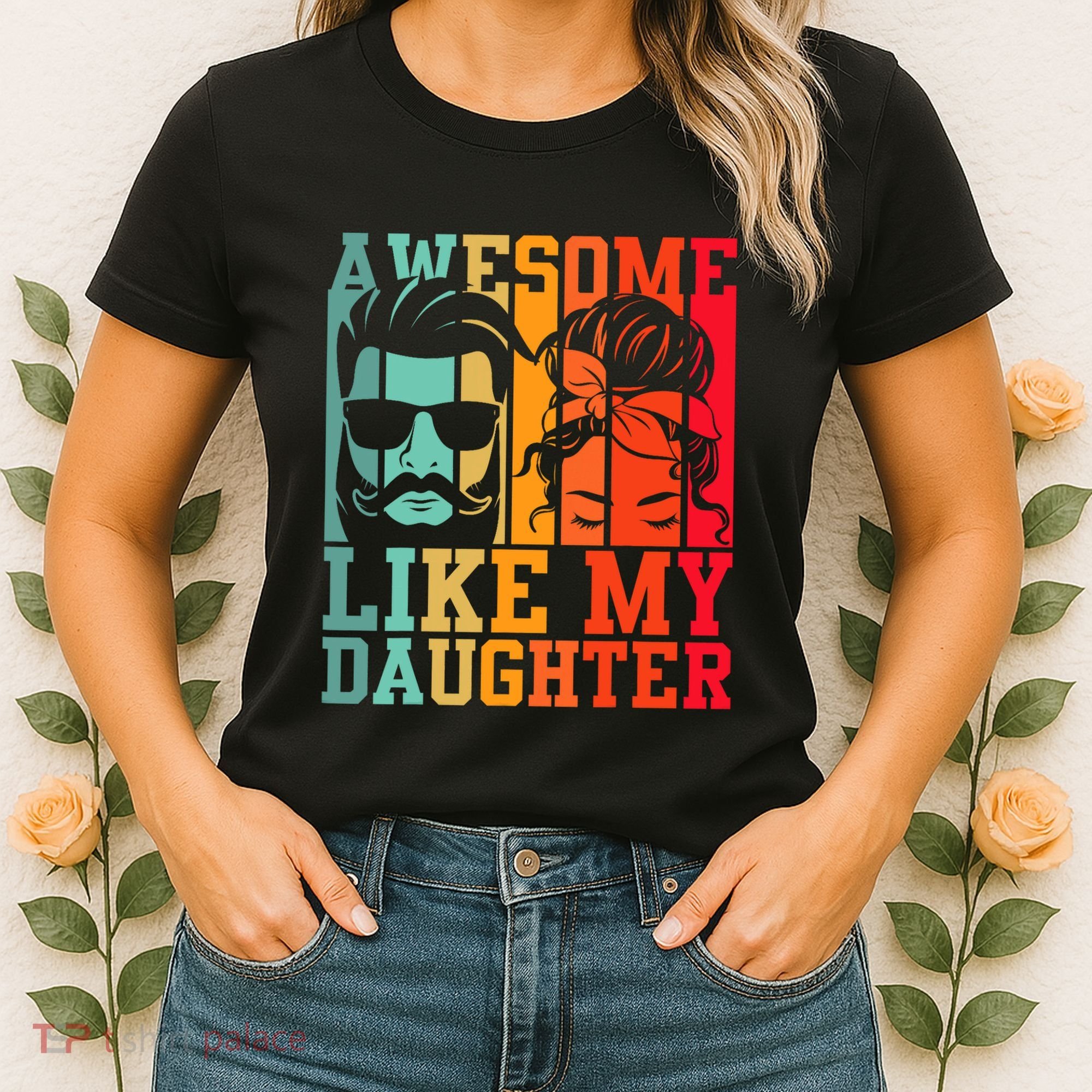 Awesome Like My Daughter Funny Dad And Daughter FatherS Day Women's T-Shirt