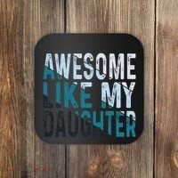 Awesome Like My Daughter Girl Funny Papa Fathers Day Dad Coaster thumb 0