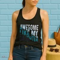 Awesome Like My Daughter Girl Funny Papa Fathers Day Dad Women's Tank Top thumb 2