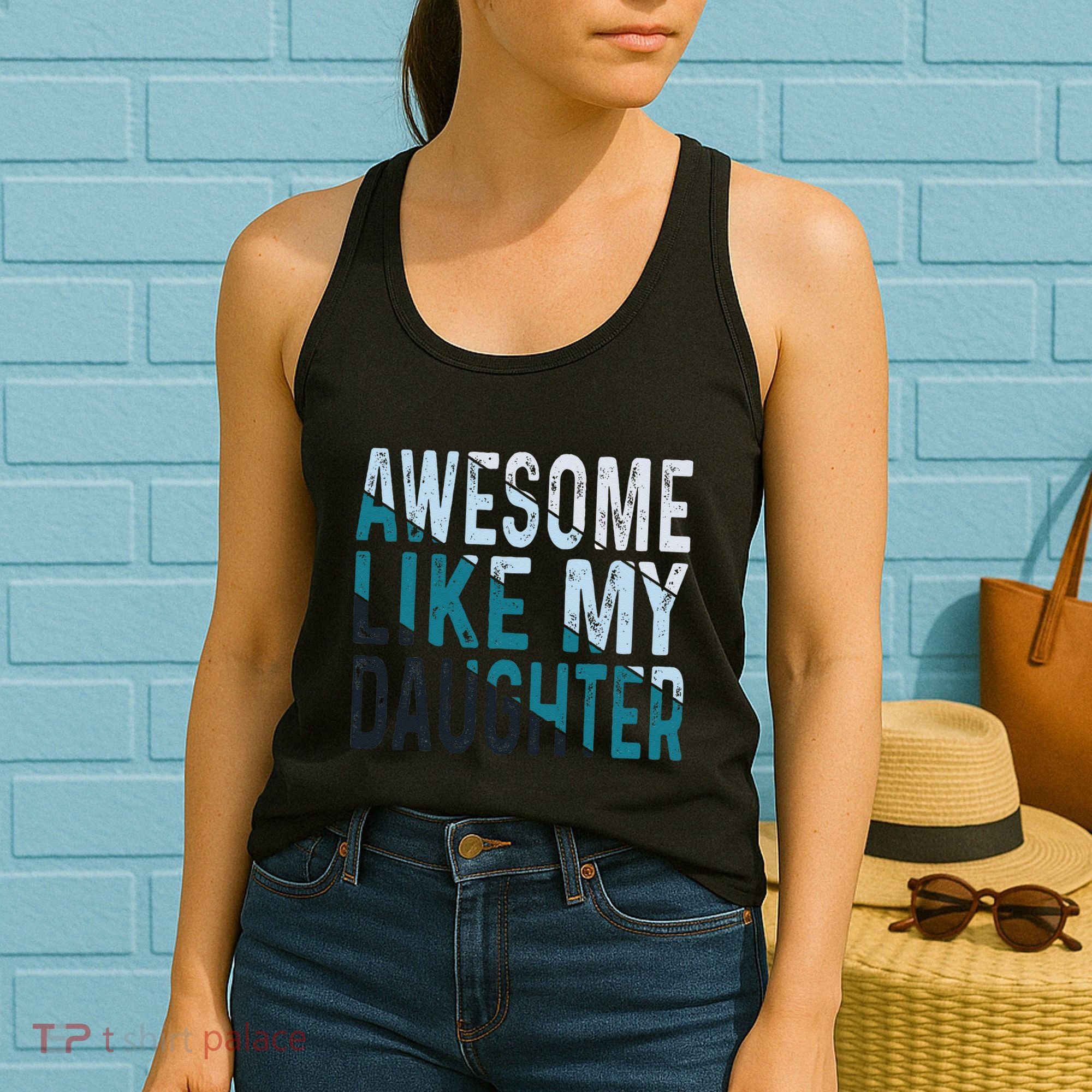 Awesome Like My Daughter Girl Funny Papa Fathers Day Dad Women's Tank Top