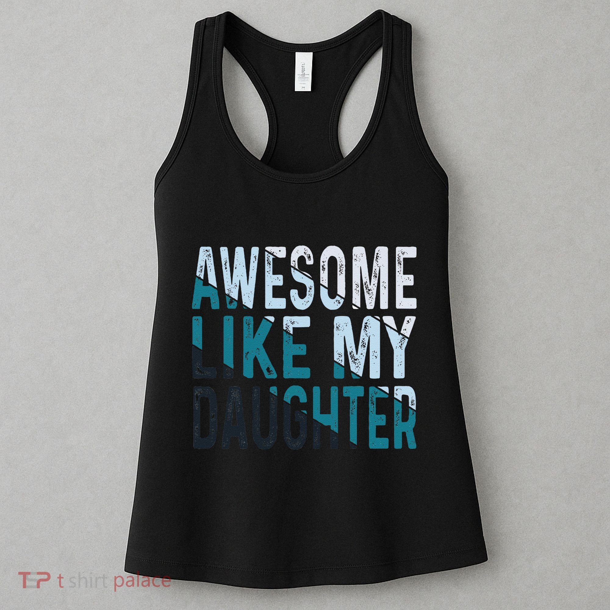 Awesome Like My Daughter Girl Funny Papa Fathers Day Dad Women's Tank Top