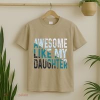 Awesome Like My Daughter Girl Funny Papa Fathers Day Dad T-Shirt thumb 2