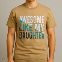 Awesome Like My Daughter Girl Funny Papa Fathers Day Dad T-Shirt thumb 3