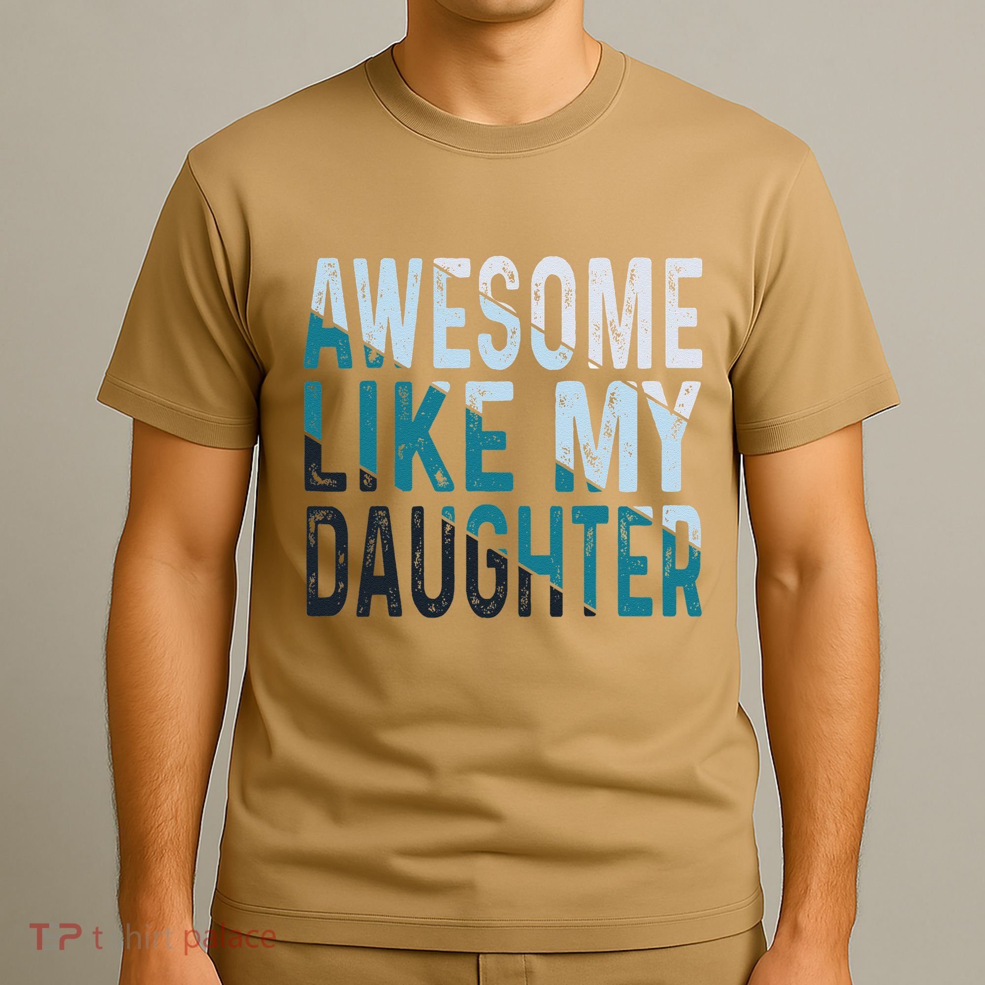 Awesome Like My Daughter Girl Funny Papa Fathers Day Dad T-Shirt