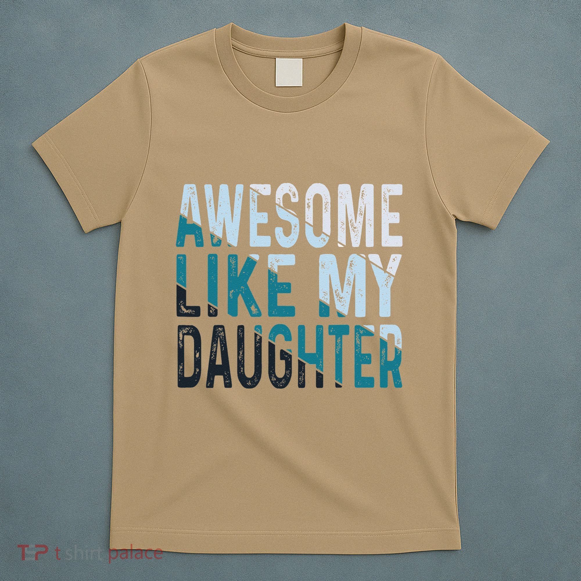 Awesome Like My Daughter Girl Funny Papa Fathers Day Dad T-Shirt