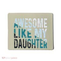 Awesome Like My Daughter Girl Funny Papa Fathers Day Dad Mousepad thumb 0