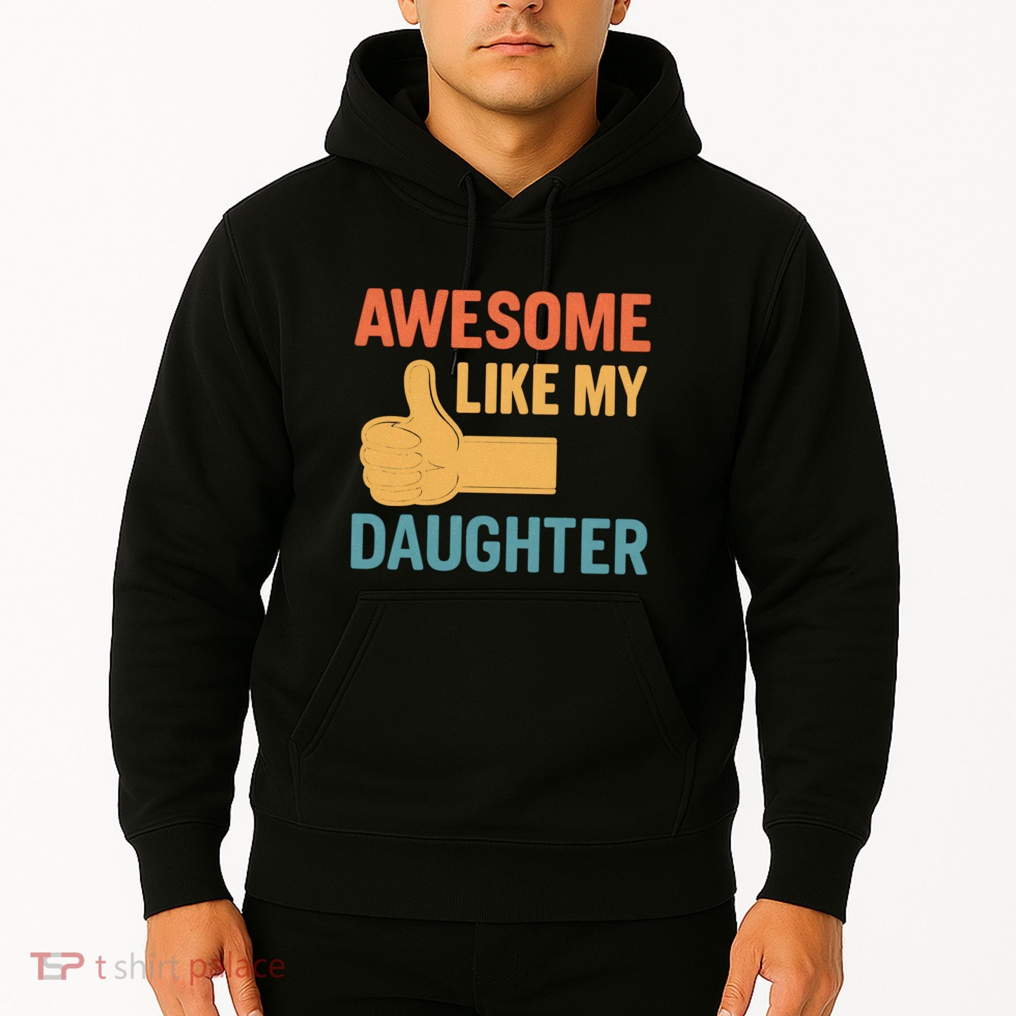 Awesome Like My Daughter - Father's Day Gift Hoodie