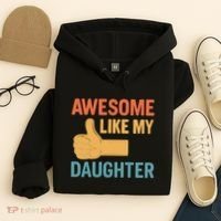 Awesome Like My Daughter - Father's Day Gift Hoodie thumb 4