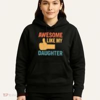Awesome Like My Daughter - Father's Day Gift Hoodie thumb 5
