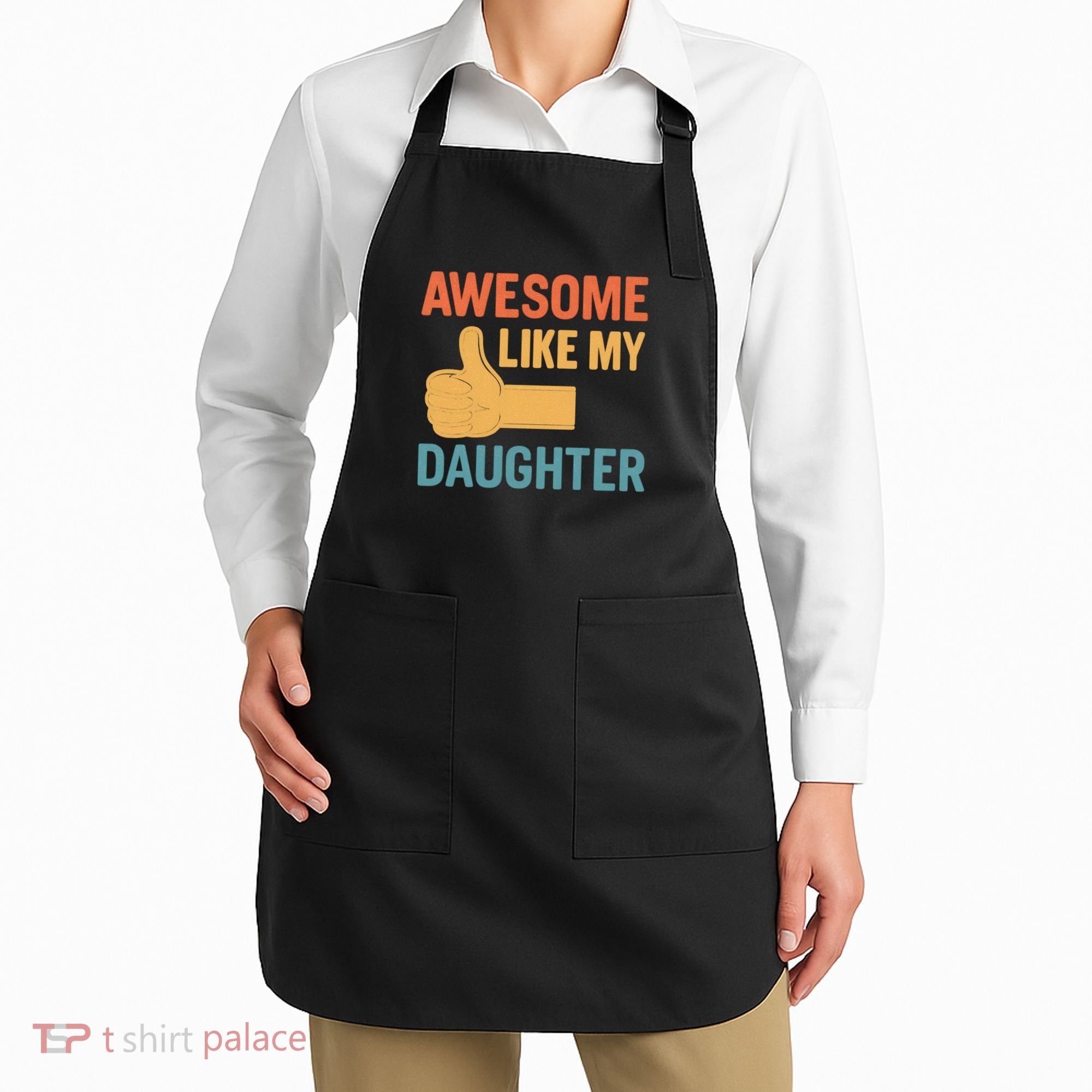 Awesome Like My Daughter - Father's Day Gift Apron