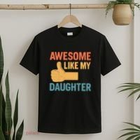 Awesome Like My Daughter - Father's Day Gift T-Shirt thumb 2