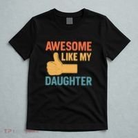 Awesome Like My Daughter - Father's Day Gift T-Shirt thumb 5