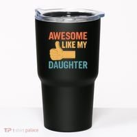 Awesome Like My Daughter - Father's Day Gift Tumbler thumb 0