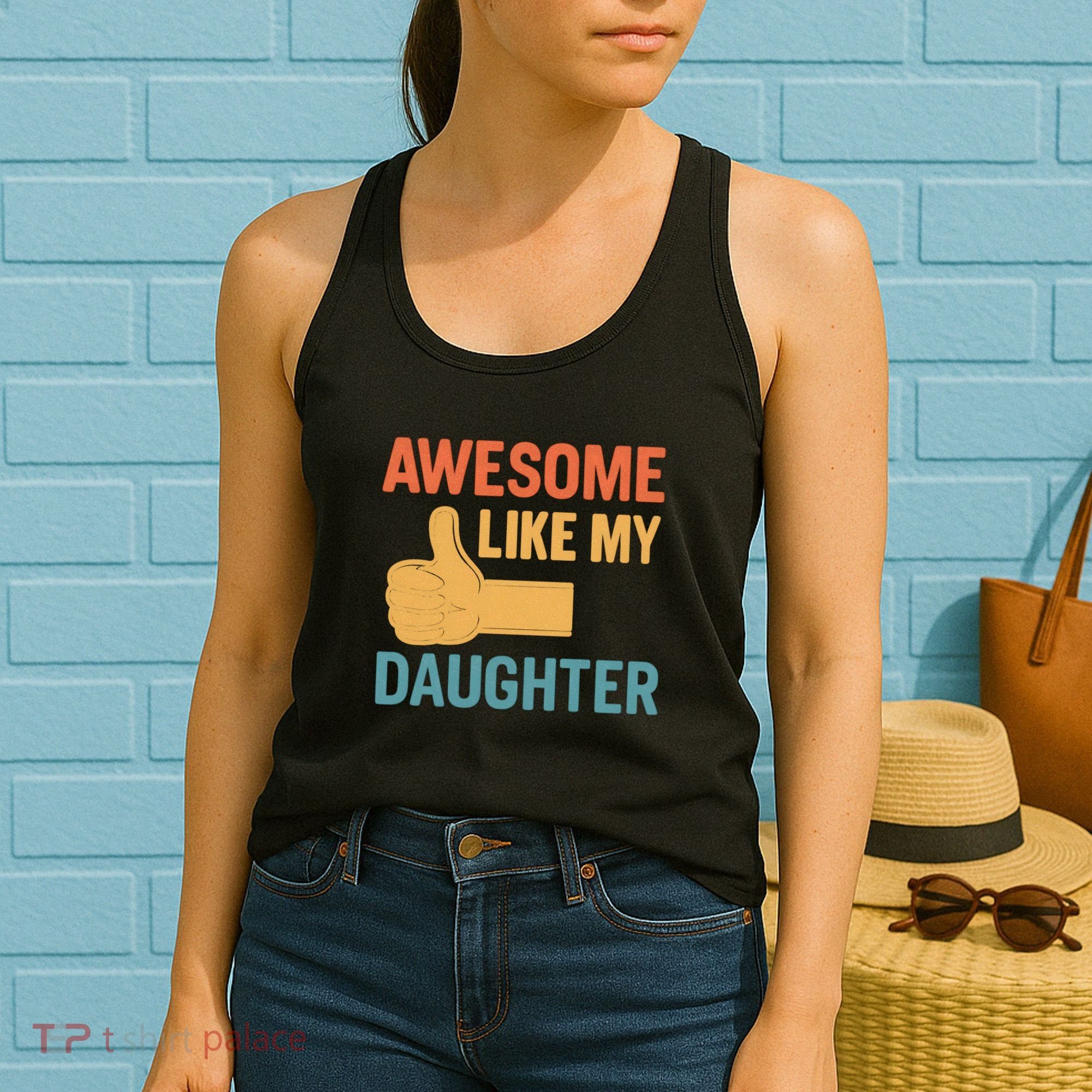 Awesome Like My Daughter - Father's Day Gift Women's Tank Top