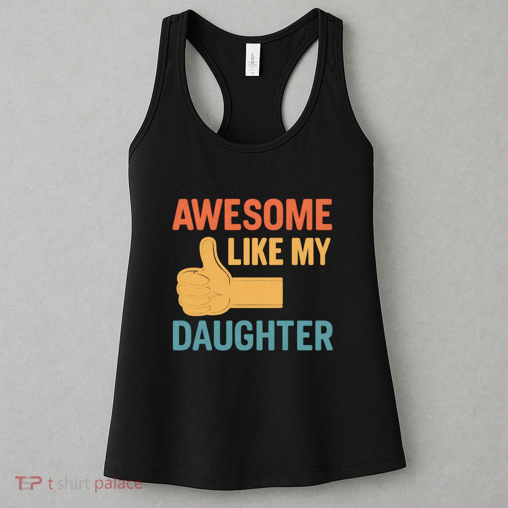 Awesome Like My Daughter - Father's Day Gift Women's Tank Top