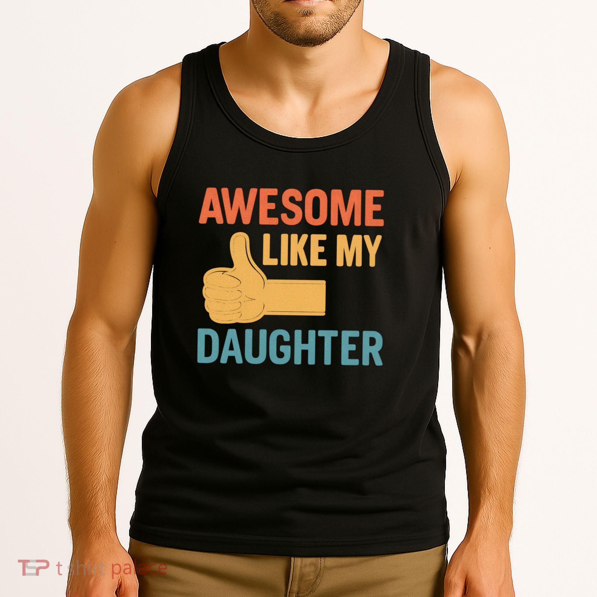 Awesome Like My Daughter - Father's Day Gift Tank Top