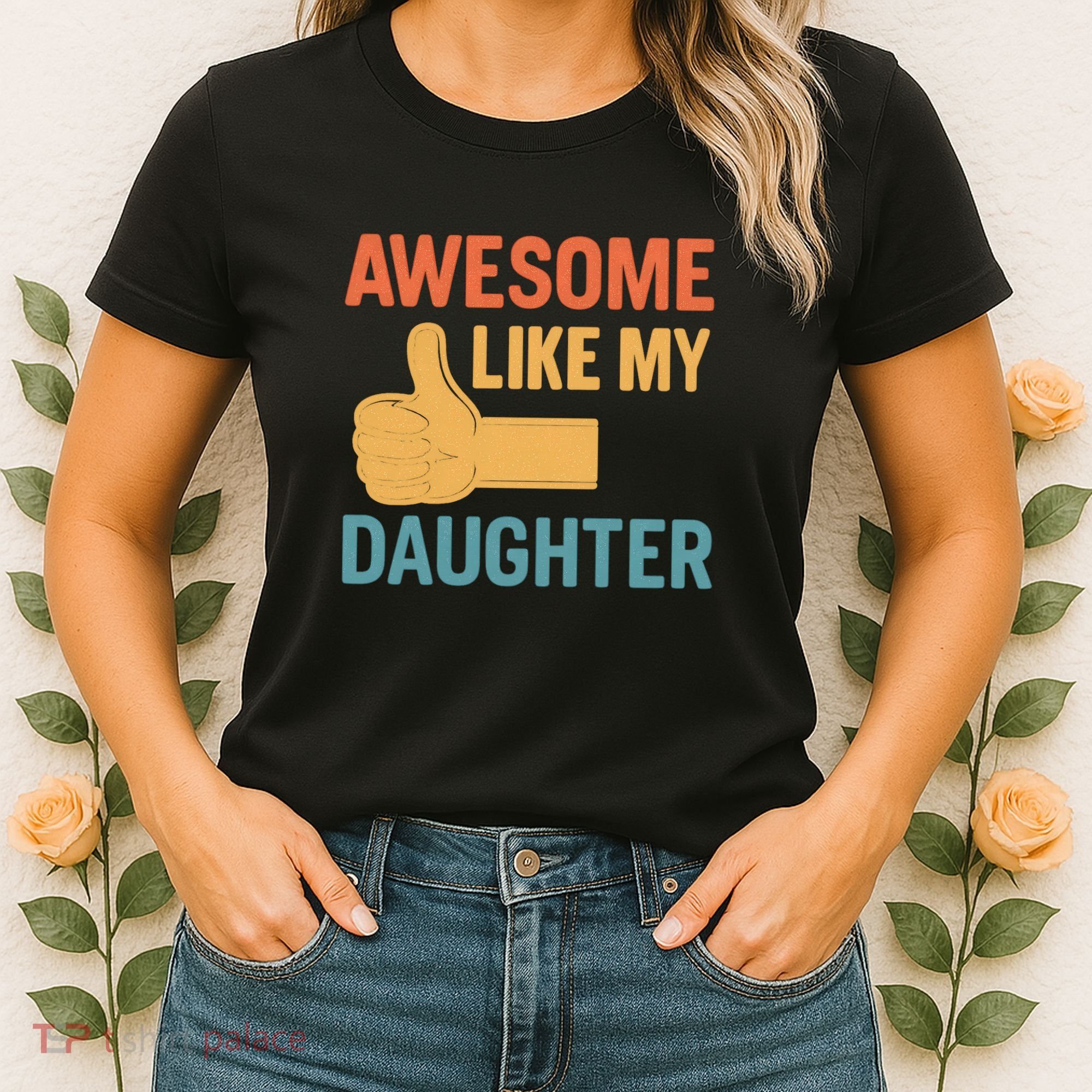 Awesome Like My Daughter - Father's Day Gift Women's T-Shirt