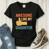 Awesome Like My Daughter - Father's Day Gift Women's T-Shirt thumb 3